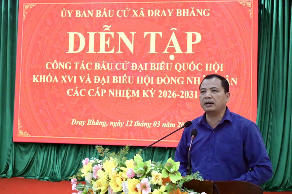 XÃ DRAY BHĂNG DIỄN TẬP VẬN HÀNH BẦU CỬ ĐẠI BIỂU QUỐC HỘI VÀ ĐẠI BIỂU HĐND CÁC CẤP NHIỆM KỲ 2026-2031